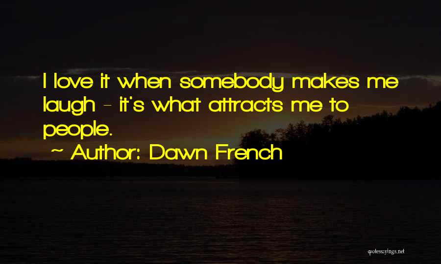 Dawn French Quotes 2215097