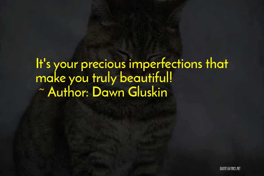 Dawn Gluskin Quotes 1709417