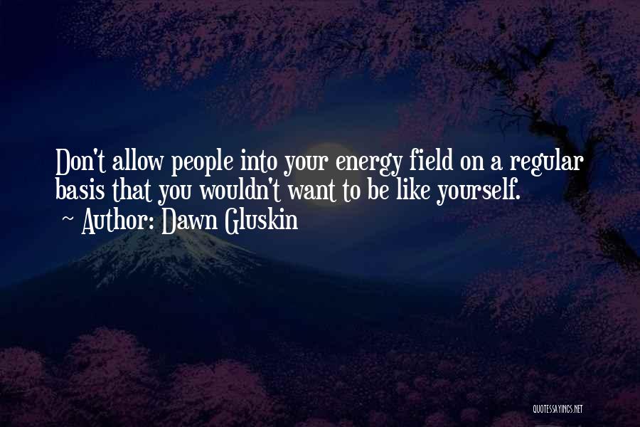 Dawn Gluskin Quotes 2224584