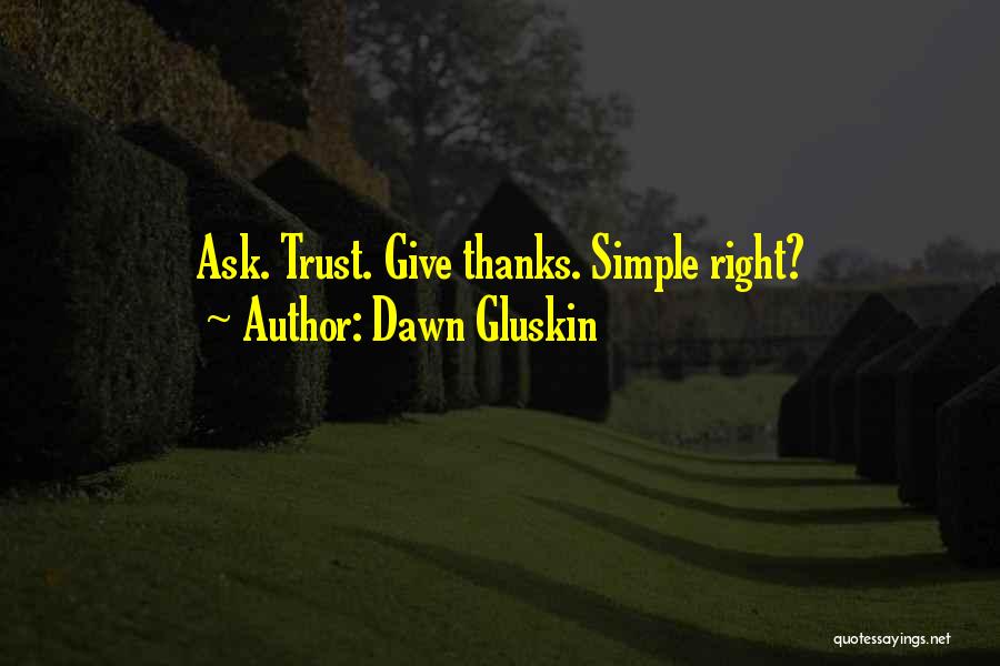 Dawn Gluskin Quotes 683431
