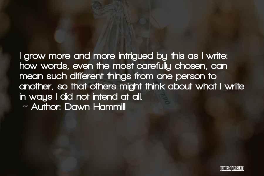 Dawn Hammill Quotes 258724