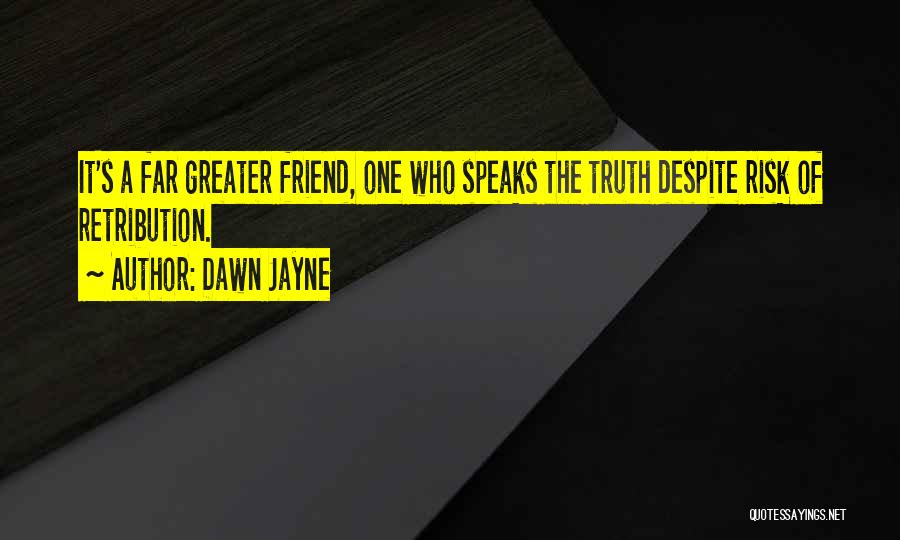 Dawn Jayne Quotes 128362