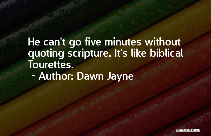Dawn Jayne Quotes 813467