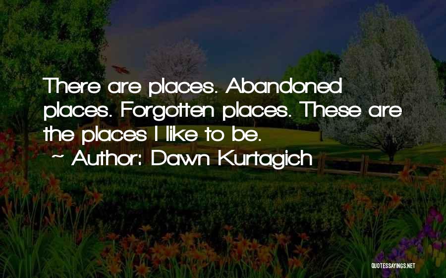 Dawn Kurtagich Quotes 1369544