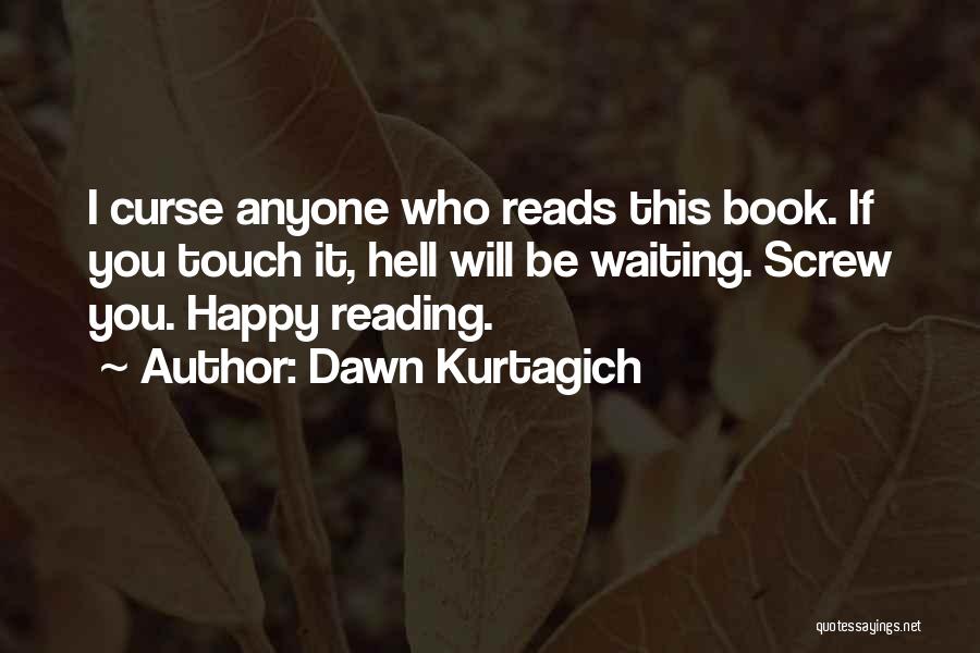 Dawn Kurtagich Quotes 1736366