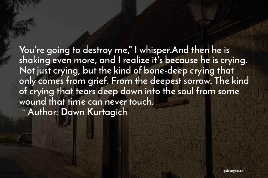 Dawn Kurtagich Quotes 455320