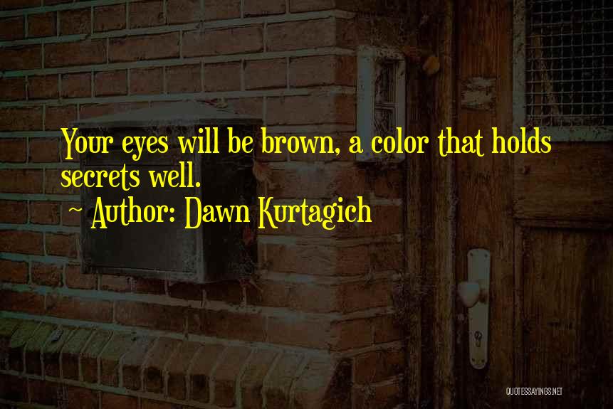 Dawn Kurtagich Quotes 645737