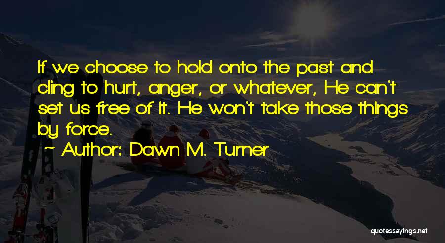 Dawn M. Turner Quotes 1965735