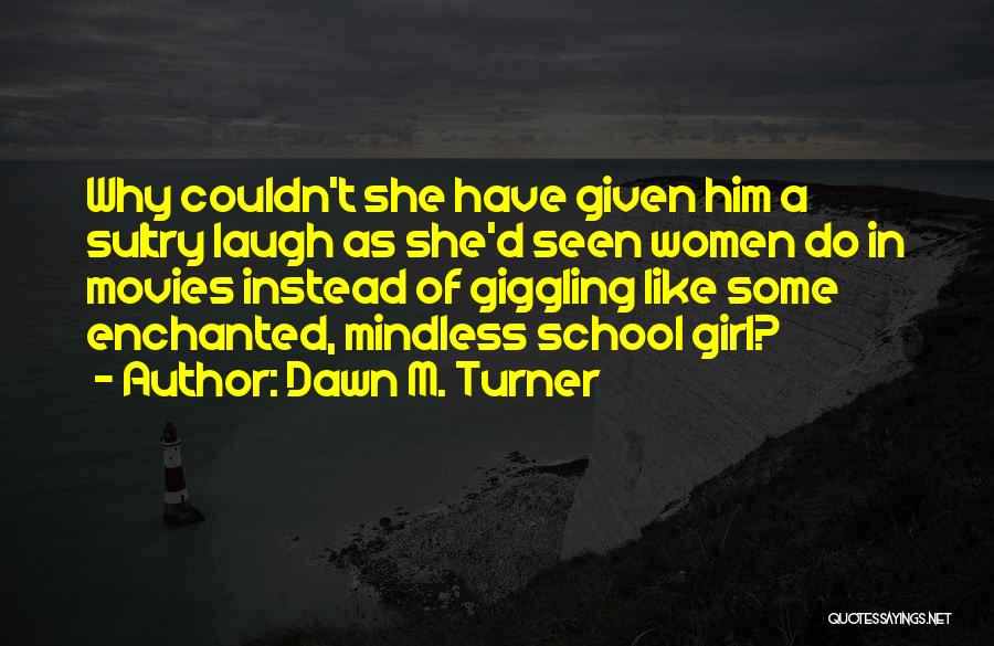 Dawn M. Turner Quotes 2260923
