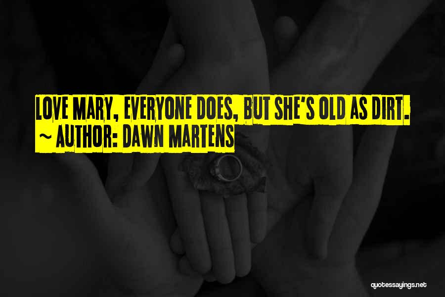 Dawn Martens Quotes 1943924