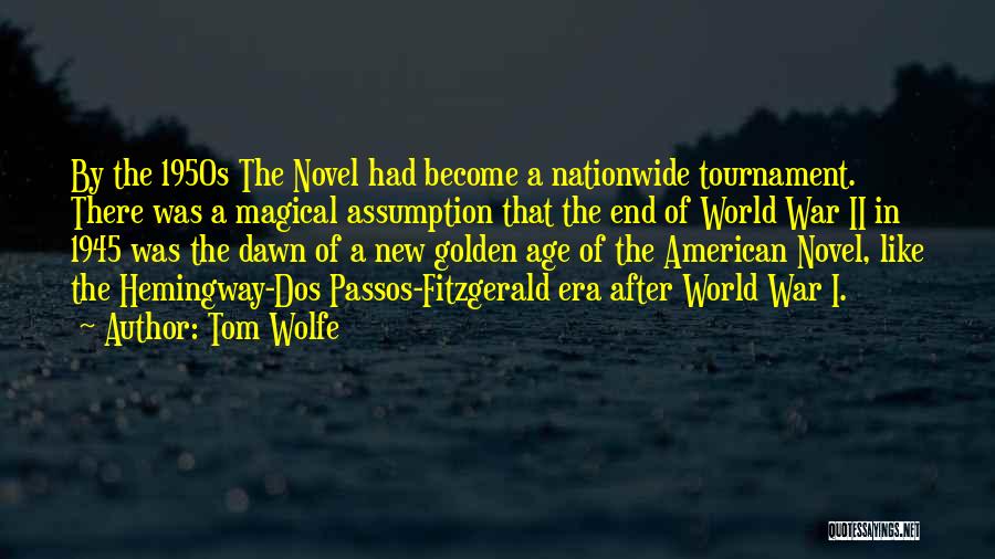 Dawn Of The New World Quotes By Tom Wolfe