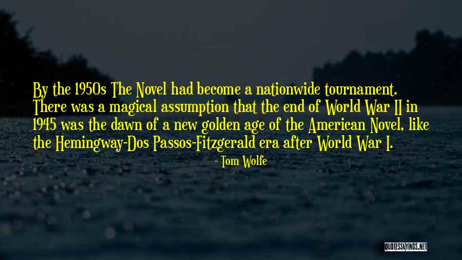 Dawn Of The New World Quotes By Tom Wolfe