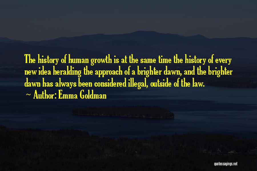 Dawn Of Time Quotes By Emma Goldman