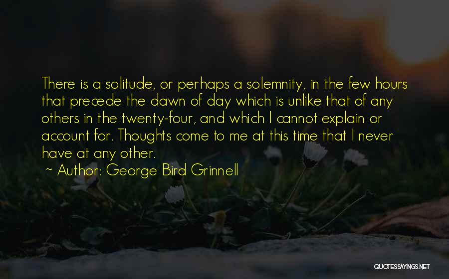 Dawn Of Time Quotes By George Bird Grinnell