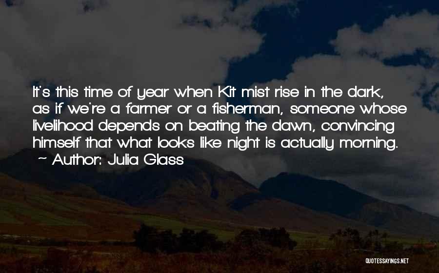 Dawn Of Time Quotes By Julia Glass