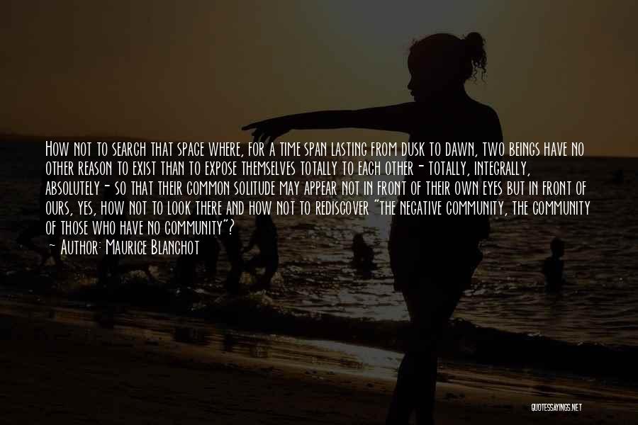 Dawn Of Time Quotes By Maurice Blanchot