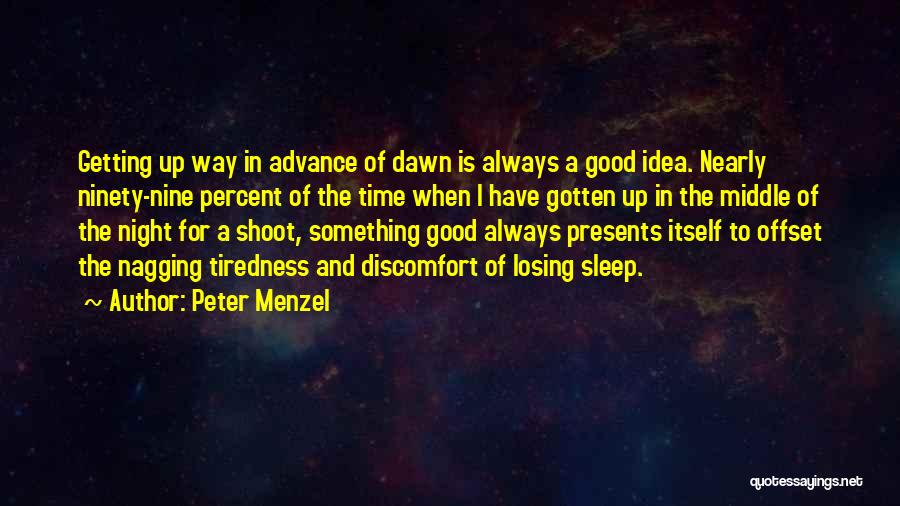 Dawn Of Time Quotes By Peter Menzel