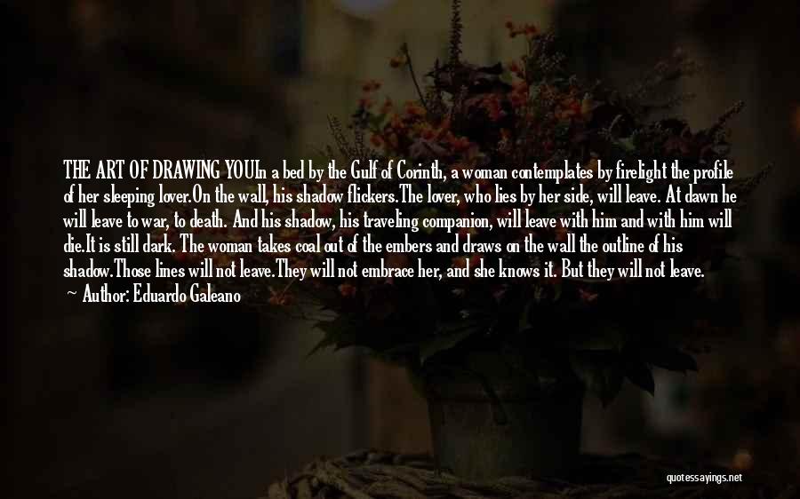 Dawn Of War Quotes By Eduardo Galeano