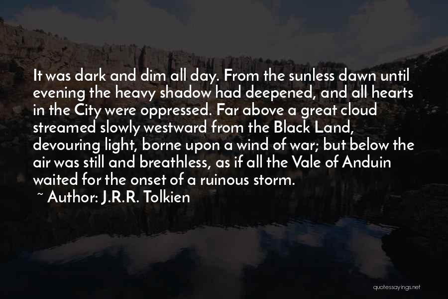 Dawn Of War Quotes By J.R.R. Tolkien