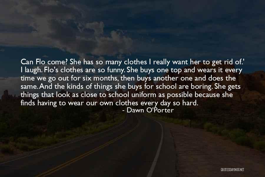 Dawn O'Porter Quotes 1137668 Dawn O'Porter Quotes 1137668