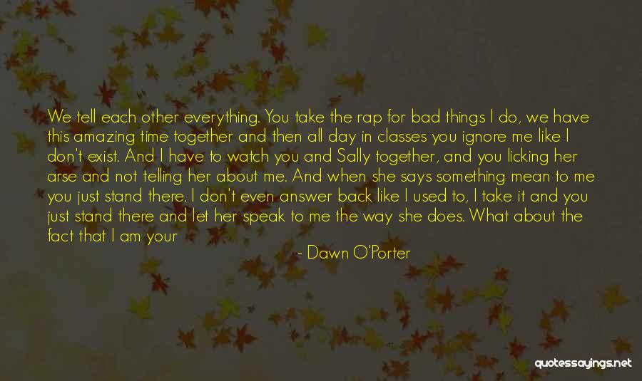 Dawn O'Porter Quotes 1324993