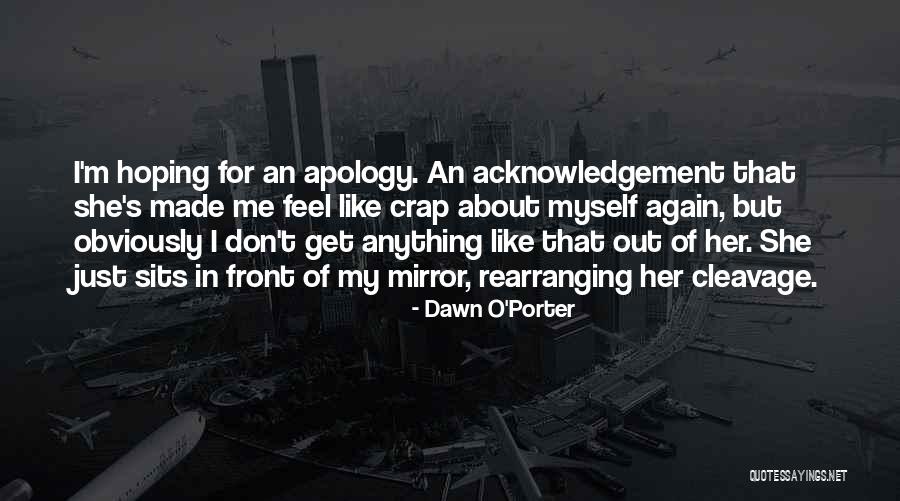 Dawn O'Porter Quotes 1813678 Dawn O'Porter Quotes 1813678