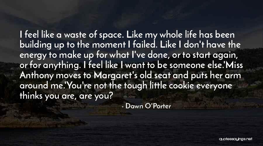 Dawn O'Porter Quotes 1817118 Dawn O'Porter Quotes 1817118
