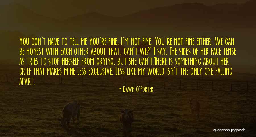 Dawn O'Porter Quotes 2039405 Dawn O'Porter Quotes 2039405