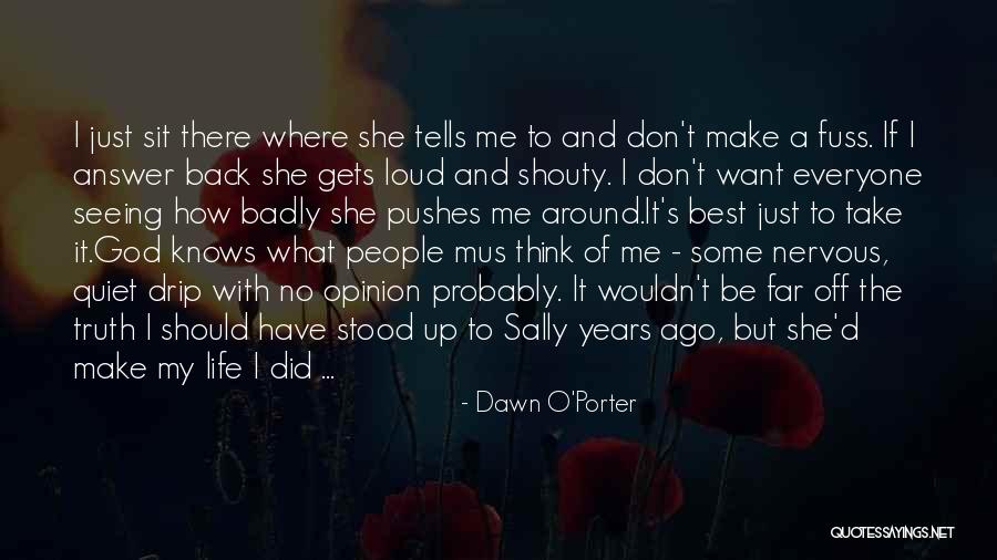Dawn O'Porter Quotes 518956 Dawn O'Porter Quotes 518956