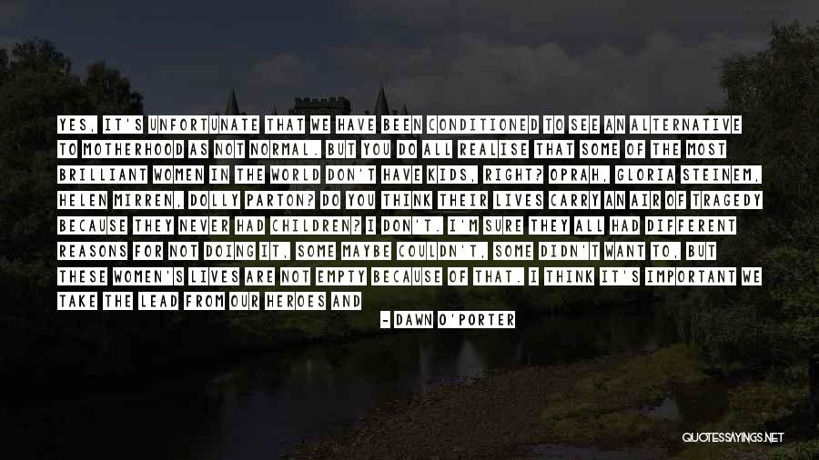 Dawn O'Porter Quotes 779382 Dawn O'Porter Quotes 779382