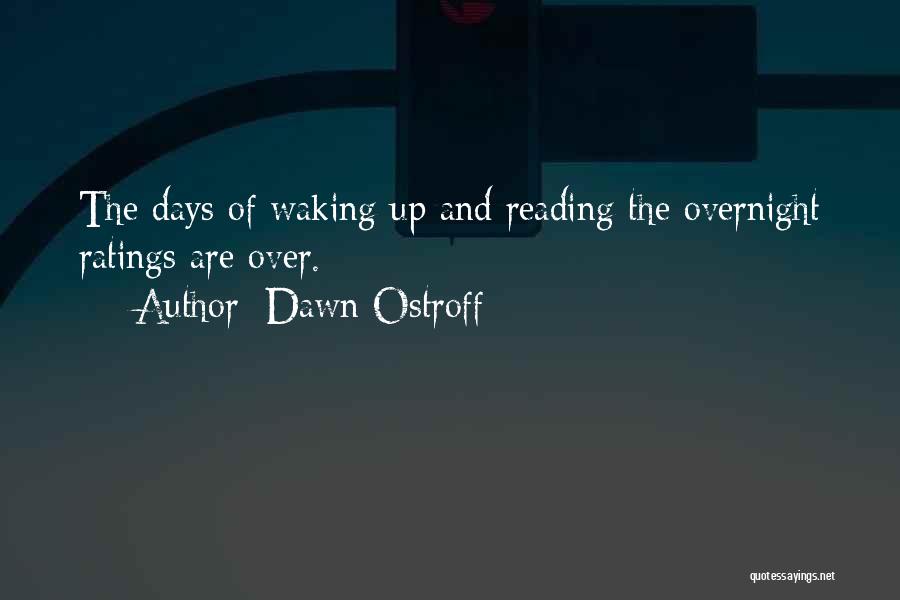 Dawn Ostroff Quotes 1395616