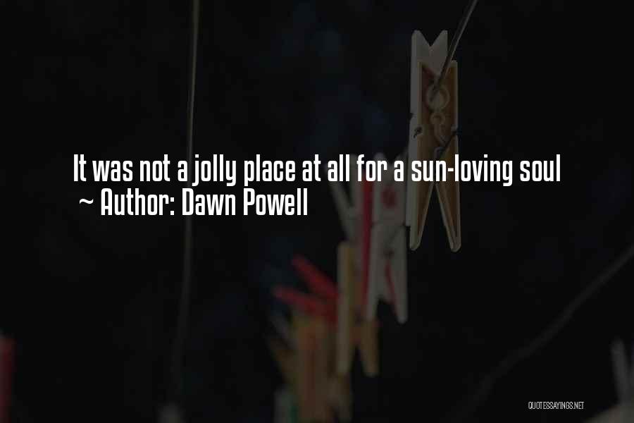 Dawn Powell Quotes 1001310