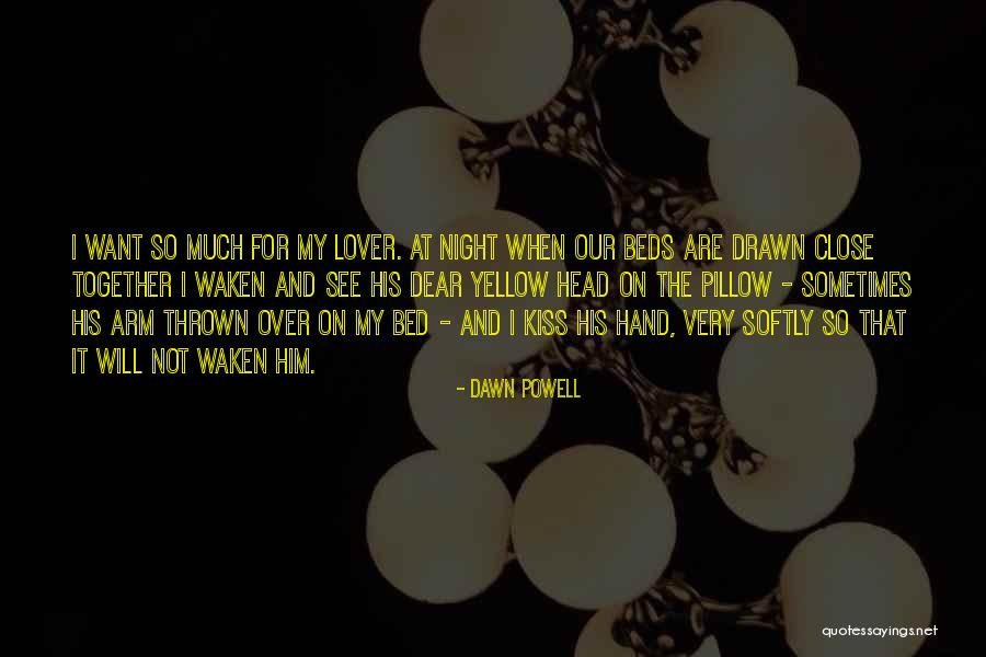 Dawn Powell Quotes 117993 Dawn Powell Quotes 117993