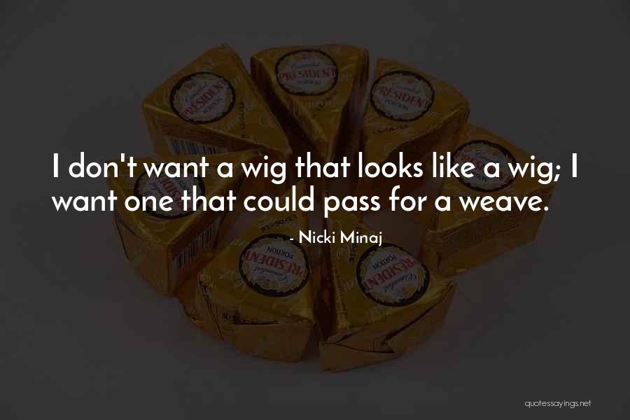 Dawn Serra Quotes By Nicki Minaj Dawn Serra Quotes By Nicki Minaj