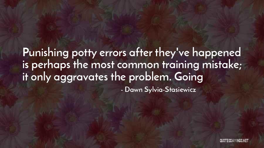 Dawn Sylvia-Stasiewicz Quotes 1250726