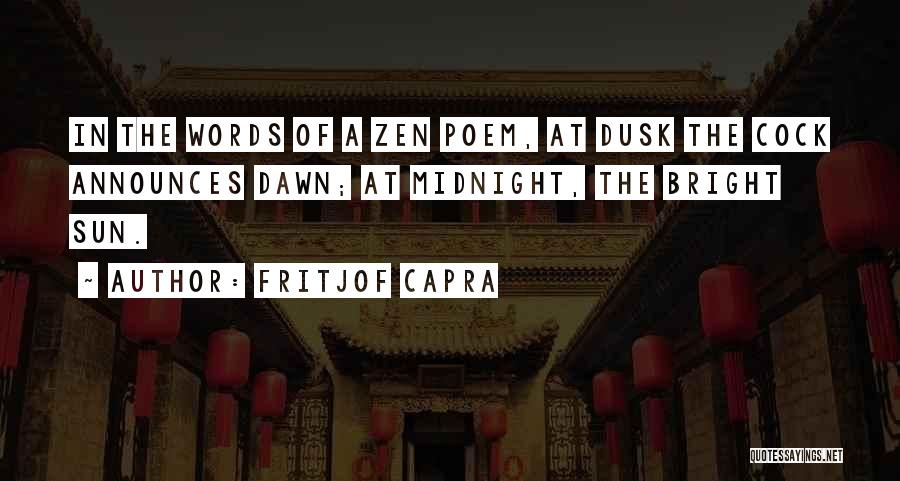 Dawn Till Dusk Quotes By Fritjof Capra