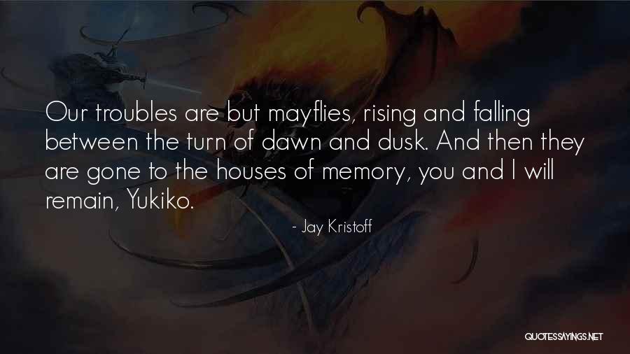 Dawn Till Dusk Quotes By Jay Kristoff Dawn Till Dusk Quotes By Jay Kristoff