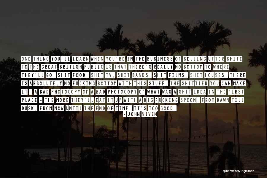 Dawn Till Dusk Quotes By John Niven Dawn Till Dusk Quotes By John Niven