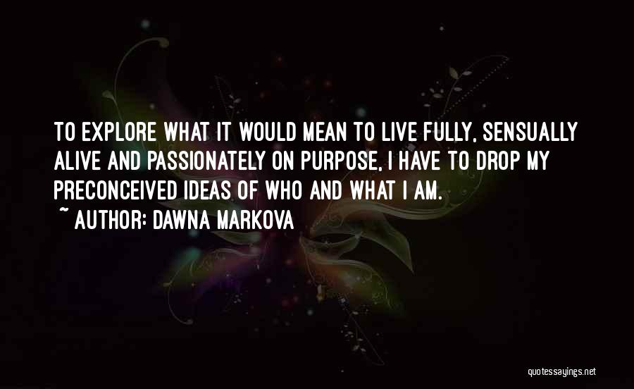 Dawna Markova Quotes 413852