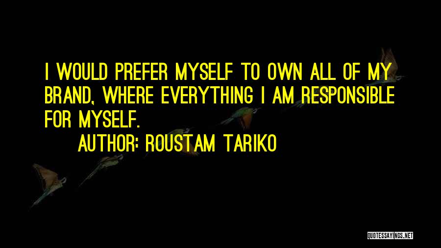 Dawndie Quotes By Roustam Tariko
