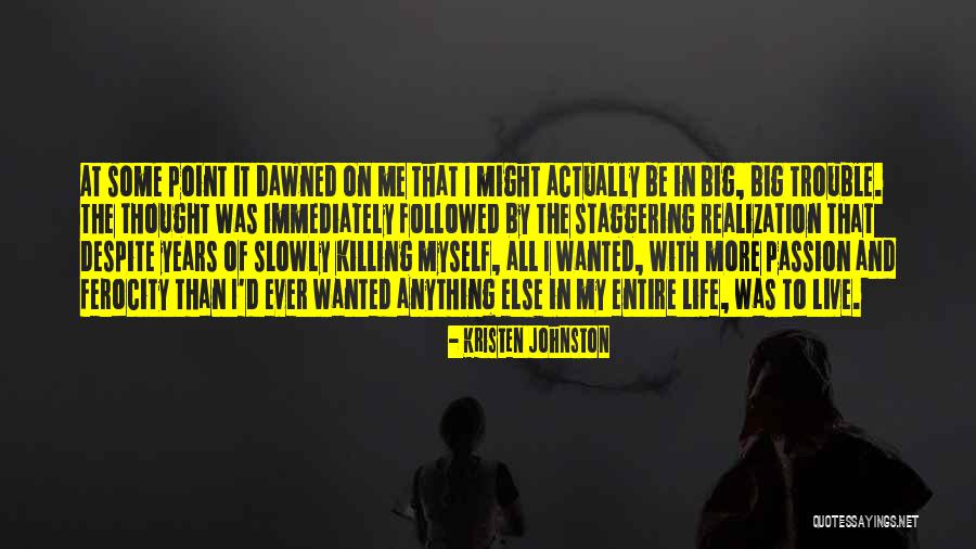 Dawned On Me Quotes By Kristen Johnston Dawned On Me Quotes By Kristen Johnston