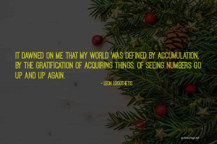 Dawned On Me Quotes By Leon Logothetis Dawned On Me Quotes By Leon Logothetis