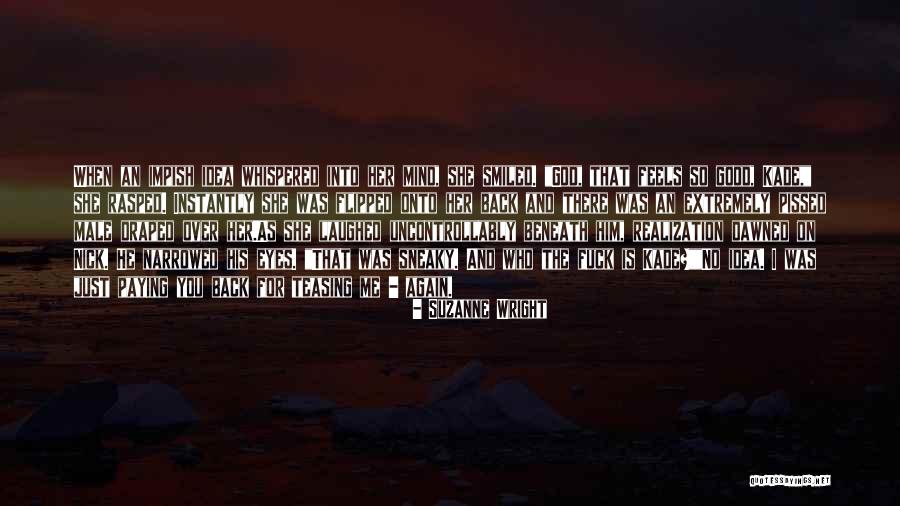 Dawned On Me Quotes By Suzanne Wright Dawned On Me Quotes By Suzanne Wright