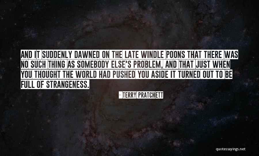 Dawned On Quotes By Terry Pratchett Dawned On Quotes By Terry Pratchett