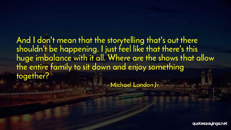 Dawney Spencer Quotes By Michael Landon Jr. Dawney Spencer Quotes By Michael Landon Jr.