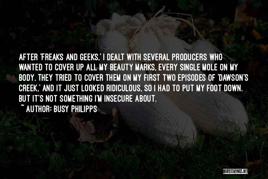 Dawson Creek Quotes By Busy Philipps