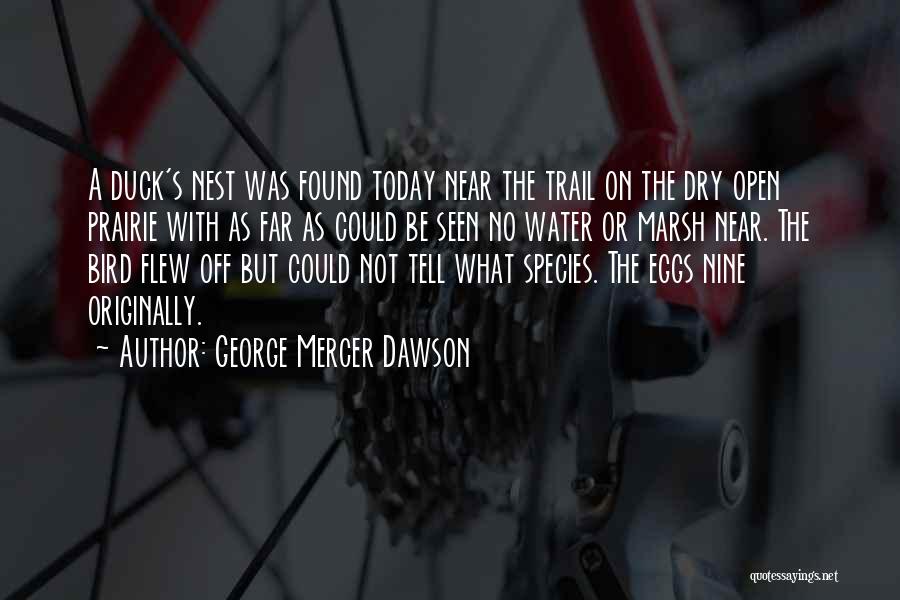 Dawson Quotes By George Mercer Dawson