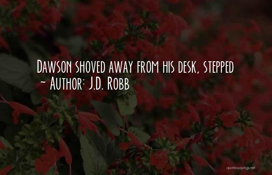 Dawson Quotes By J.D. Robb