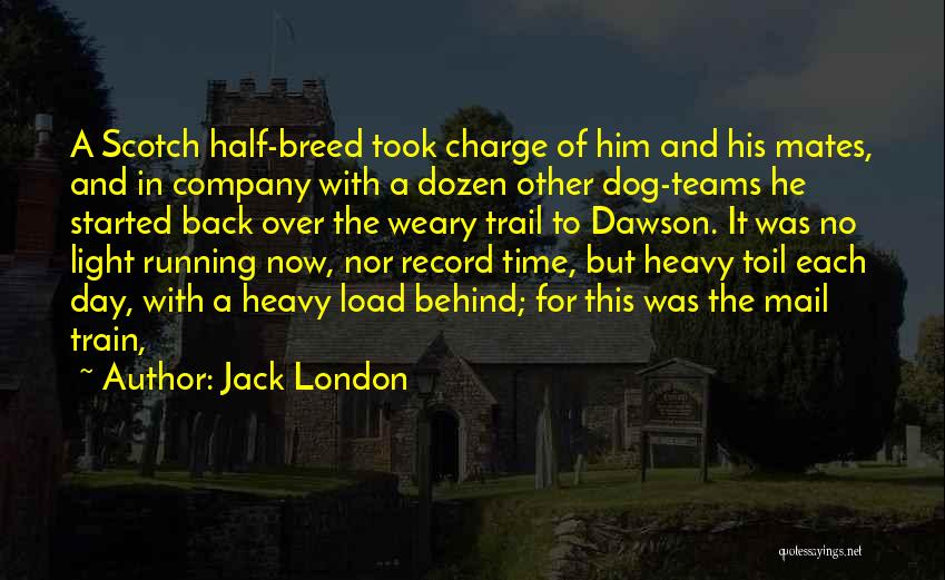 Dawson Quotes By Jack London