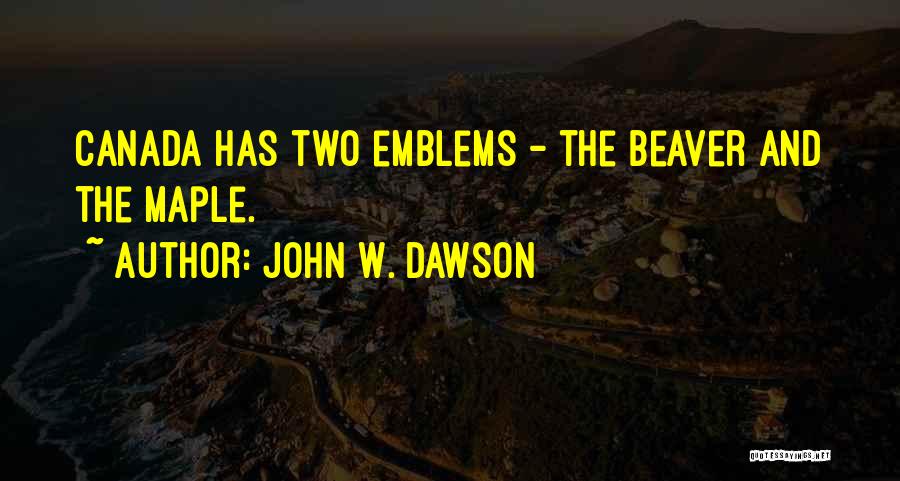 Dawson Quotes By John W. Dawson